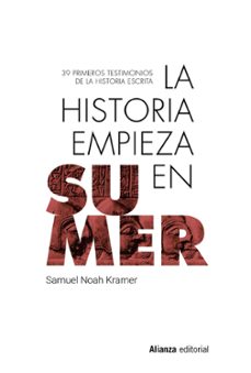 Descargar móviles de ebooks LA HISTORIA EMPIEZA EN SUMER de SAMUEL-NOAH KRAMER iBook FB2 (Spanish Edition) 9788413628134