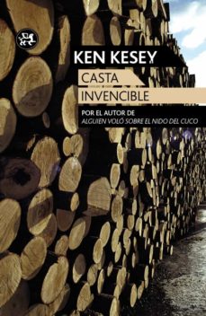 Descarga de libros de google CASTA INVENCIBLE de KEN KESEY  (Spanish Edition)