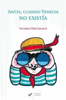 Descargar ANTES, CUANDO VENECIA NO EXISTIA gratis pdf - leer online