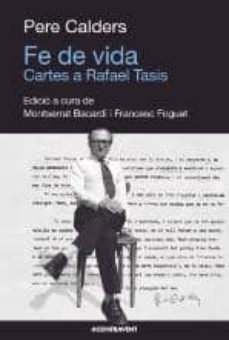 Libros gratis en línea descargar google FE DE VIDA. CARTES A RAFAEL TASIS de PERE CALDERS I ROSSINYOL (Literatura española)