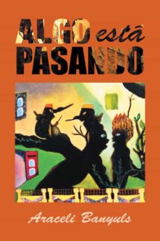 Libros para descargar gratis para ipad. (I.B.D.) ALGO ESTA PASANDO in Spanish de ARACELI BANYULS