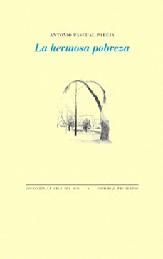 Descargas gratuitas de audiolibros de Amazon LA HERMOSA POBREZA de ANTONIO PASCUAL PAREJA (Literatura española) ePub iBook 9788418935534