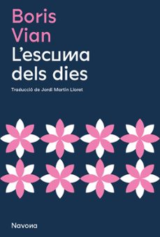 Libera descargas de libros electrónicos. L ESCUMA DELS DIES PDF iBook PDB de BORIS VIAN 9788419179234 (Spanish Edition)