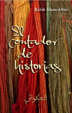 Descargar libros electrónicos gratis en Portugal EL CONTADOR DE HISTORIAS 9788426416834 in Spanish de RABIH ALAMEDDINE MOBI PDB FB2