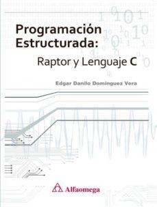 Descarga gratuita de libros electrónicos de torrent en pdf. PROGRAMACION ESTRUCTURADA: RAPTOR Y LENGUAJE C 9788426722034 en español
