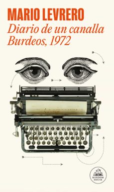 Descarga gratuita de libros de audio en línea. DIARIO DE UN CANALLA. BURDEOS, 1972 iBook DJVU (Spanish Edition) de MARIO LEVRERO 9788439730934