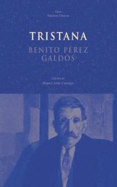 Descarga gratuita de libros de epub TRISTANA (Literatura española) de BENITO PEREZ GALDOS