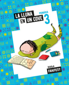 Descargar libro en pdf gratis LA LLUNA EN UN COVE 3º PRIMÀRIA PROYECTO FANFEST
         (edición en catalán)