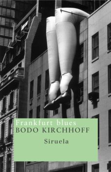 Descarga gratuita del libro Rapidshare FRANKFURT BLUES CHM ePub FB2 de BODO KIRCHHOFF