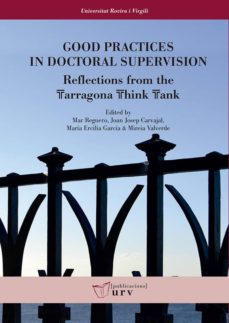 Portada de GOOD PRACTICES IN DOCTORAL SUPERVISION: REFLECTION FROM THE TARRAGONA THINK TANK