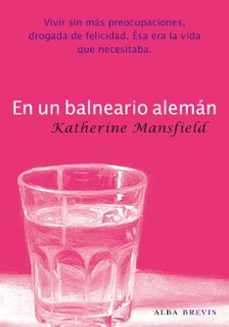 Libros gratis en descarga de cd EN UN BALNEARIO ALEMAN 9788484286134 de KATHERINE MANSFIELD 