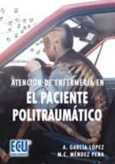 Descargas libros para iphone ATENCION DE ENFERMERIA EN EL PACIENTE POLITRAUMATICO 9788484548034 in Spanish  de A. GARCIA LOPEZ