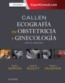 Descargar libros completos de google books gratis CALLEN. ECOGRAFÍA EN OBSTETRICIA Y GINECOLOGÍA + EXPERTCONSULT (6 ª ED.) (Spanish Edition) 9788491132134