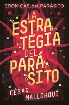 Enlace de descarga de libro gratis LA ESTRATEGIA DEL PARASITO (CRÓNICAS DEL PARÁSITO 1) (Literatura española) 9788491825234