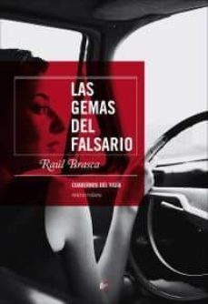 Libros en línea de forma gratuita sin descarga LAS GEMAS DEL FALSARIO (Literatura española) 9788495430434 FB2 PDF de RAUL BRASCA