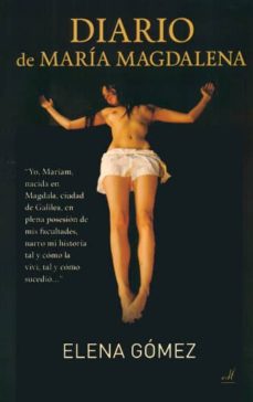 Descargar ebook de google books en pdf DIARIO DE MARIA MAGDALENA 9788495593634 de ELENA GOMEZ SANCHEZ en español 