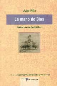 Descarga de libros kindle LA MANO DE DIOS de JUAN VILLA (Spanish Edition) PDB 9788496508934