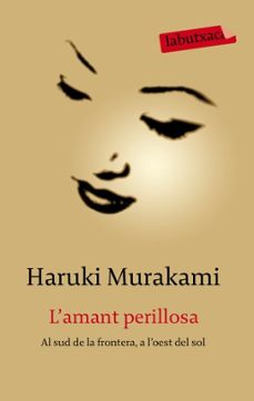 Descargar libros de internet gratis L AMANT PERILLOSA de HARUKI MURAKAMI 9788499300634