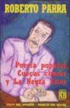 Descarga de libros de texto de audio. POESIA POPULAR, CUECAS CHORAS Y LA NEGRA ESTER de ROBERTO PARRA en español 