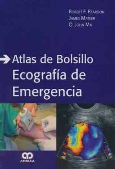 Libro de texto en inglés descarga gratuita pdf ATLAS DE BOLSILLO ECOGRAFIA DE EMERGENCIA de ROBERT F. REARDON, JAMES MATEER, O. JOHN MA