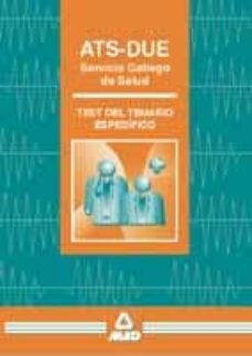 Portada de ATS-DUE, SERVICIO GALLEGO DE SALUD: TEST DEL TEMARIO ESPECIFICO