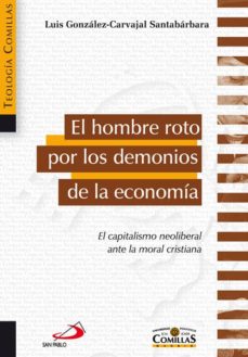 Portada de EL HOMBRE ROTO POR LOS DEMONIOS DE LA ECONOMIA