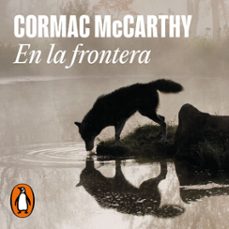 Portada de EN LA FRONTERA (TRILOGIA DE LA FRONTERA 2) (AUDIOLIBRO)