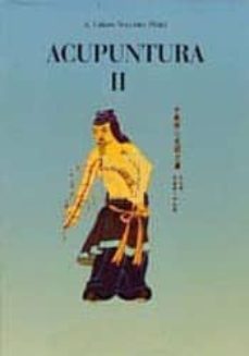 Portada de ACUPUNTURA (T II): FISIOLOGIA, PATOLOGIA, SEMIOLOGIA Y TERAPEUTIC A EN METCH