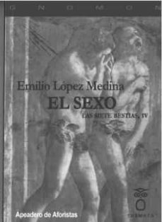 Portada de EL SEXO (LAS SIETE BESTIAS, IV)