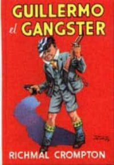 Portada de GUILLERMO EL GANGSTER (2ª ED.)