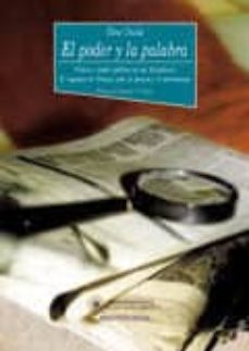Portada de EL PODER Y LA PALABRA. PRENSA Y PODER POLITICO EN LAS DICTADURAS: EL REGIMEN DE FRANCO ANTE LA PRENSA Y EL PERIODISMO