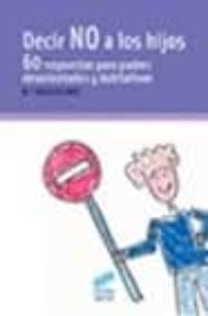 Portada de DECIR NO A LOS HIJOS: 60 RESPUESTAS PARA PADRES DESORIENTADOS Y D UBITATIVOS