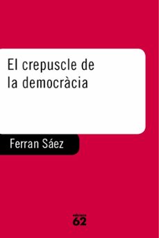 Portada de EL CREPUSCLE DE LA DEMOCRACIA