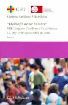 Portada de ACTAS VIII CONGRESO CATOLICOS Y VIDA PUBLICA. EL DESAFIO DE SER HOMBRE. (2 VOL.)
