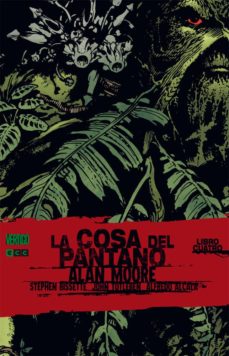 Portada de LA COSA DEL PANTANO DE ALAN MOORE Nº 4 (2ª ED.)
