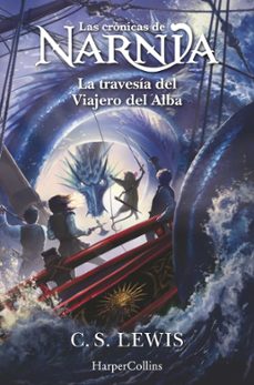 Portada de LAS CRONICAS DE NARNIA 5: LA TRAVESIA DEL VIAJERO DEL ALBA