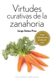 Portada de VIRTUDES CURATIVAS DE LA ZANAHORIA