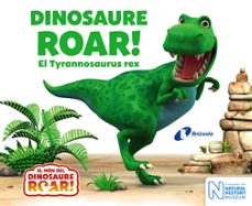 Portada de DINOSAURE ROAR! EL TYRANNOSAURUS REX