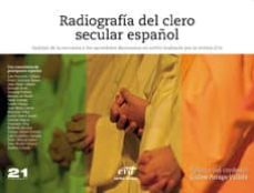 Portada de RADIOGRAFIA DEL CLERO SECULAR ESPAÑOL : ANALISIS DE LA ENCUESTA A LOS SACERDOTES DIOCESANOS EN