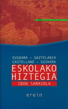 Portada de ESKOLAKO HIZTEGIA: EUSKARA-GAZTELANIA & GAZTELANIA-EUSKARA
