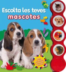 Portada de ESCOLTA LES TEVES MASCOTES