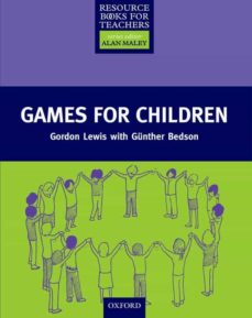 Descargas gratuitas de libros electrónicos kindle uk GAMES FOR CHILDREN 9780194372244 FB2 RTF PDB (Spanish Edition) de GORDON LEWIS, GUNTHER BEDSON