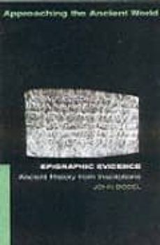 Ebook en joomla descarga gratuita EPIGRAPHIC EVIDENCE: ANCIENT HISTORY FROM INSCRIPTIONS 