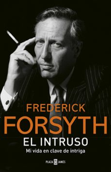 Descarga gratuita de ebooks electrónicos EL INTRUSO de FREDERICK FORSYTH en español RTF 9788401017544