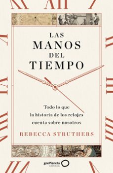 Libros en inglés gratis para descargar en pdf. LAS MANOS DEL TIEMPO 9788408283744 de REBECCA STRUTHERS  in Spanish