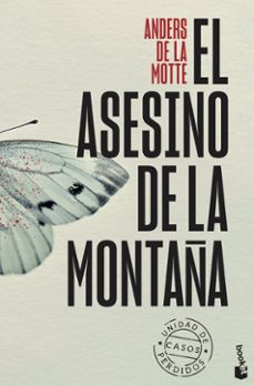 Revistas de libros electrónicos descarga gratuita pdf EL ASESINO DE LA MONTAÑA (UNIDAD DE CASOS PERDIDOS, 1) FB2 9788408315544 de Anders de la Motte (Literatura española)