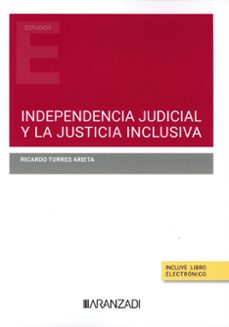 Los libros más vendidos para descargar gratis INDEPENDENCIA JUDICIAL Y LA JUSTICIA INCLUSIVA 9788411621144