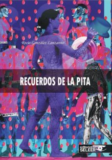 Descarga gratuita de libros epub RECUERDOS DE LA PITA 9788412070644 de ROCIO GONZALEZ LANZAROTE in Spanish