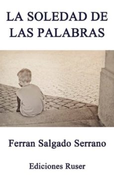 Descarga gratuita de libros de datos electrónicos. LA SOLEDAD DE LAS PALABRAS 9788412106244 (Literatura española) FB2 CHM PDF