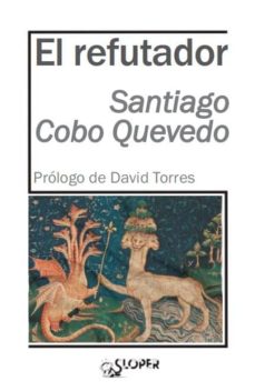 Libro descargable e gratis EL REFUTADOR de SANTIAGO COBO QUEVEDO in Spanish iBook